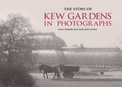 The Story Of Kew Gardens In Photographs