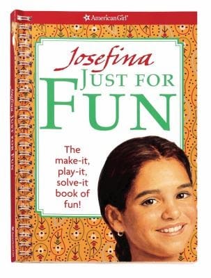 Josefina Just For Fun The Makeit Playit Solveit Book Of Fun
