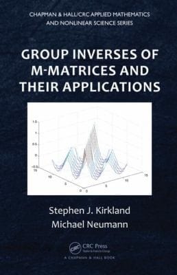 Group Inverses Of Mmatrices And Their Applications