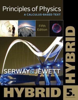 Principles Of Physics A Calculusbased Text Hybrid Edition