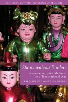 Spirits Without Borders Vietnamese Spirit Mediums In A Transnational Age
