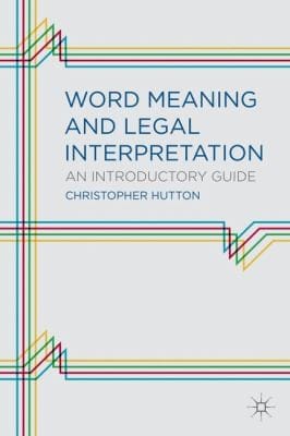 Word Meaning And Legal Interpretation An Introductory Guide