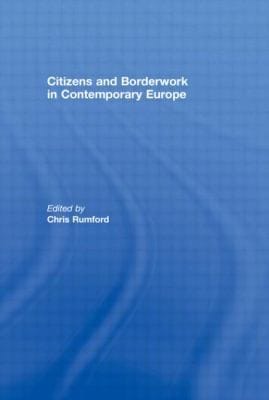 Citizens And Borderwork In Contemporary Europe