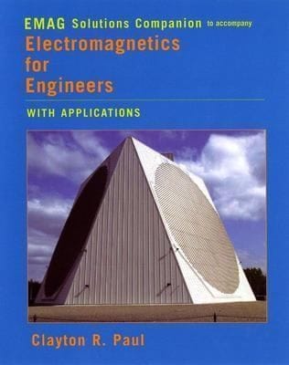 Electromagnetics For Engineers With Applications To Digital Systems And Electromagnetic Interference Emag Solutions Companion