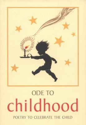 Ode To Childhood Poetry To Celebrate The Child