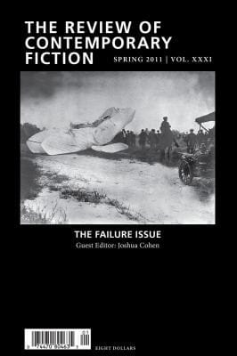 The Review Of Contemporary Fiction Spring 2011 Special Issue Failure