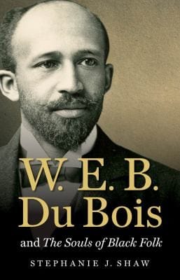 W E B Du Bois And The Souls Of Black Folk