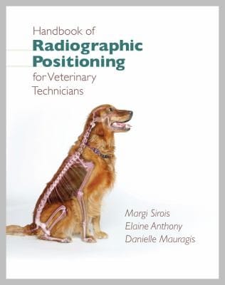 Handbook Of Radiographic Positioning For Veterinary Technicians