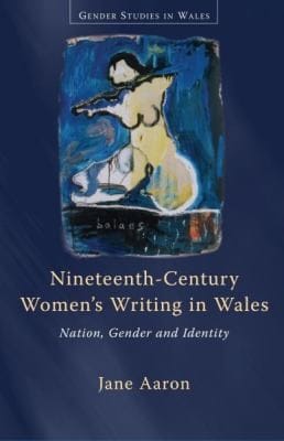 Nineteenthcentury Womens Writing In Wales Nation Gender And Identity