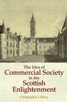 The Idea Of Commercial Society In The Scottish Enlightenment