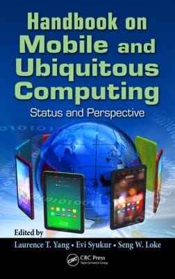 Handbook On Mobile And Ubiquitous Computing Status And Perspective