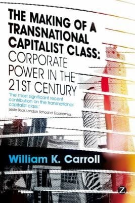 The Making Of A Transnational Capitalist Class Corporate Power In The Twentyfirst Century