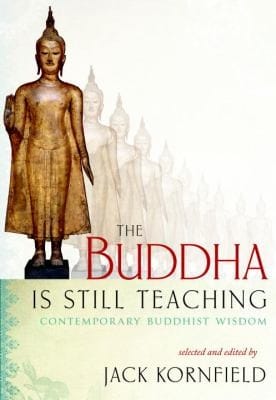 The Buddha Is Still Teaching Contemporary Buddhist Wisdom