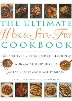The Ultimate Wok Stirfry Cookbook The Bestever Stepbystep Collection Of Wok And Stirfry Recipes For Fast Tasty And Healthy Meals