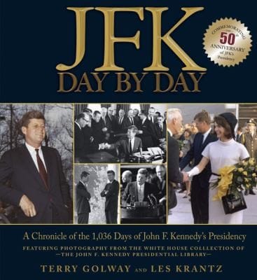 Jfk Day By Day A Chronicle Of The 1036 Days Of John F Kennedys Presidency