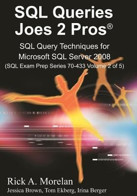 Sql Queries Joes 2 Pros Sql Query Techniques For Microsoft Sql Server 2008