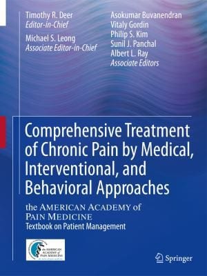 Comprehensive Treatment Of Chronic Pain By Medical Interventional And Integrative Approaches The American Academy Of Pain Medicine Textbook On Patient Management