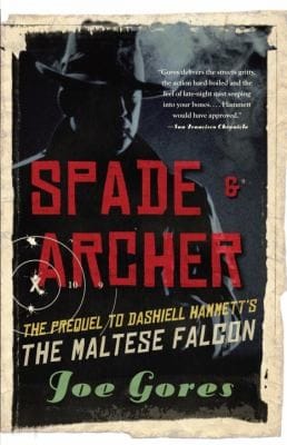 Spade Archer The Prequel To Dashiell Hammetts The Maltese Falcon