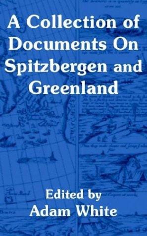 A collection of documents on Spitzbergen & Greenland