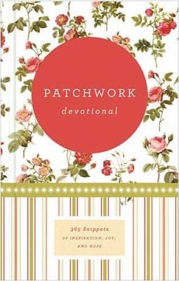 Patchwork Devotional 365 Snippets Of Inspiration Joy And Hope