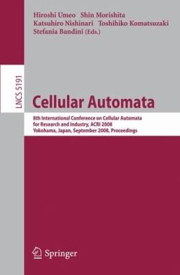 Cellular Automata 8th International Conference On Cellular Automata For Research And Industry Acri 2008 Yokohama Japan September 2326 2008 Proceedings