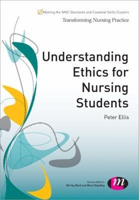 Understanding Ethics For Nursing Students
