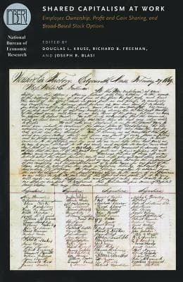 Shared Capitalism At Work Employee Ownership Profit And Gain Sharing And Broadbased Stock Options