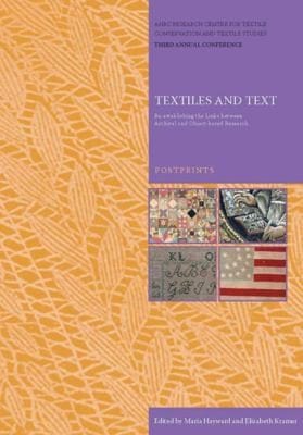 Textiles And Text Reestablishing The Links Between Archival And Objectbased Research Postprints