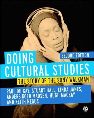 Doing Cultural Studies The Story Of The Sony Walkman