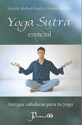 Yoga Sutra Esencial Antigua Sabiduria Para Tu Yoga