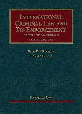 International Criminal Law And Its Enforcement Cases And Materials