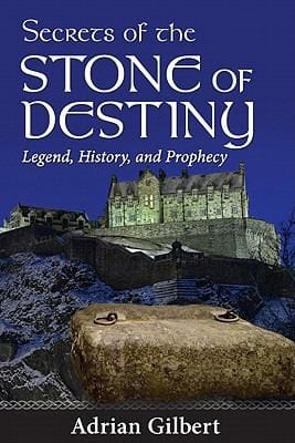 Secrets Of The Stone Of Destiny Legend History And Prophecy