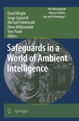 Safeguards In A World Of Ambient Intelligence