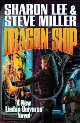 Dragon Ship A New Liaden Universe Novel