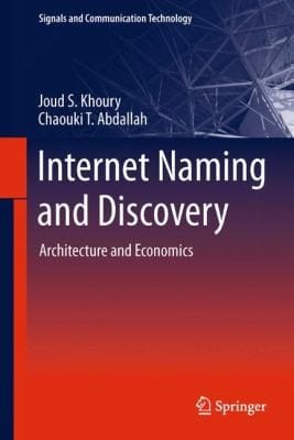 Internet Naming And Discovery Architecture And Economics