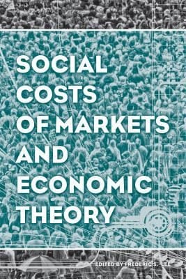 Studies In Economic Reform And Social Justice Social Costs Of Markets And Economic Theory