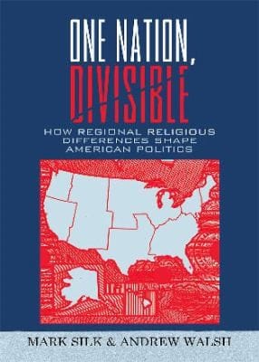 One Nation Divisible How Regional Religious Differences Shape American Politics