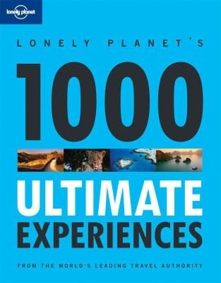 Lonely Planet 1000 Ultimate Experiences
            
                Lonely Planet 1000 Ultimate Experiences