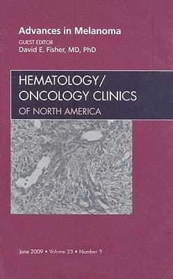 Melanoma An Issue Of Hematologyoncology Clinics