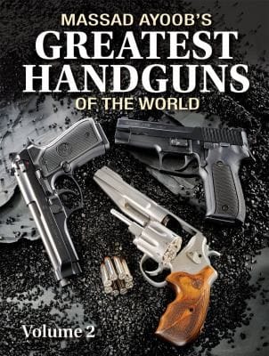 Massad Ayoobs Greatest Handguns Of The World