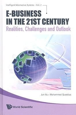 Ebusiness In The 21st Century Realities Challenges And Outlook