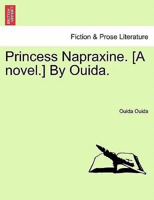 Princess Napraxine A Novel By Ouida