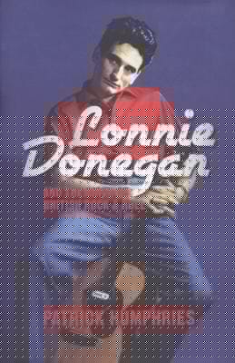 Lonnie Donegan And The Birth Of British Rock Roll