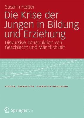 Die Krise Der Jungen in Bildung Und Erziehung
            
                Kinder Kindheiten Kindheitsforschung