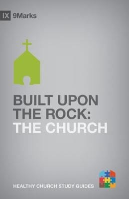 Built Upon The Rock The Church
