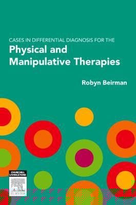 Differential Diagnosis For The Physical And Manipulative Therapies A Casebased Approach
