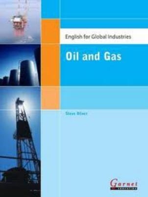 Oil And Gas A Study And Practice Book For Oil And Gas Professionals
