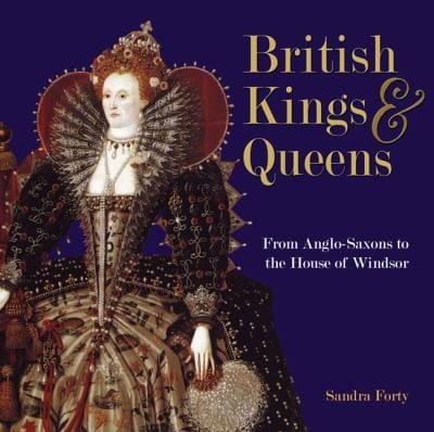 British Kings Queens From The Anglosaxons To The House Of Winsor
