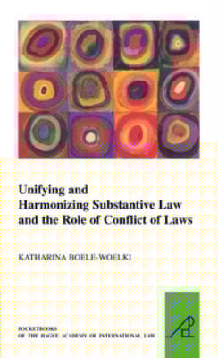 Unifying And Harmonizing Substantive Law And The Role Of Conflict Of Laws