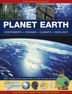 Planet Earth Continents Oceans Climate Geology With 19 Easytodo Experiments And 250 Exciting Pictures